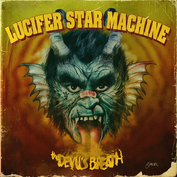 Lucifer Star Machine : The Devil's Breath